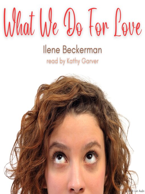 Title details for What We Do for Love by Ilene Beckerman - Available